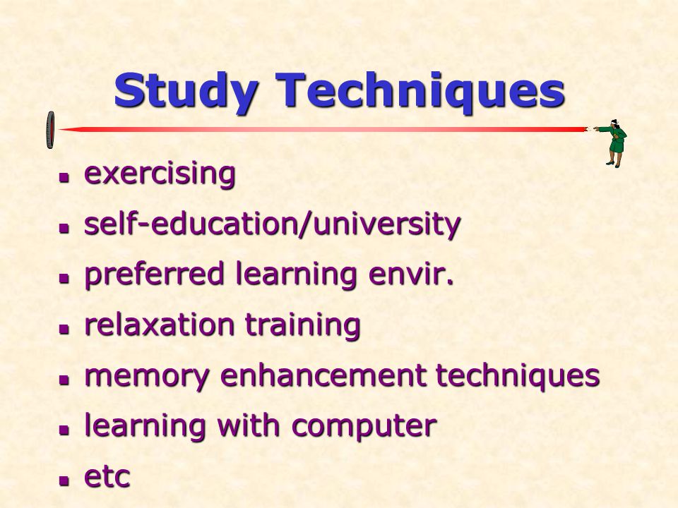 Study Techniques exercising self-education/university