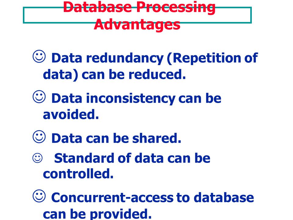 Database Processing Advantages