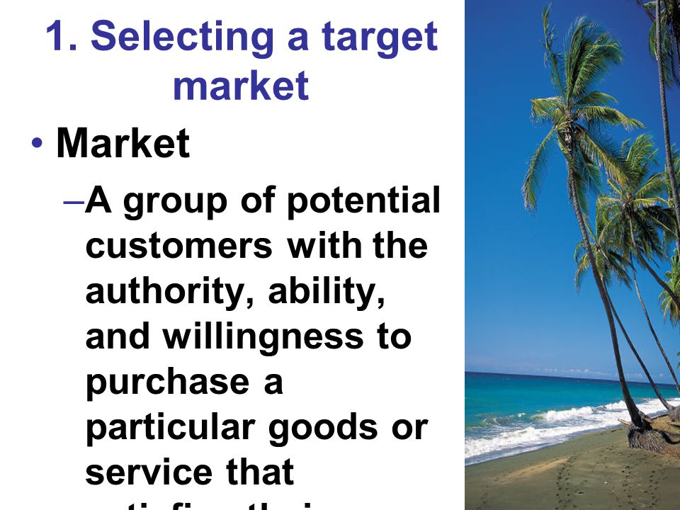 1. Selecting a target market