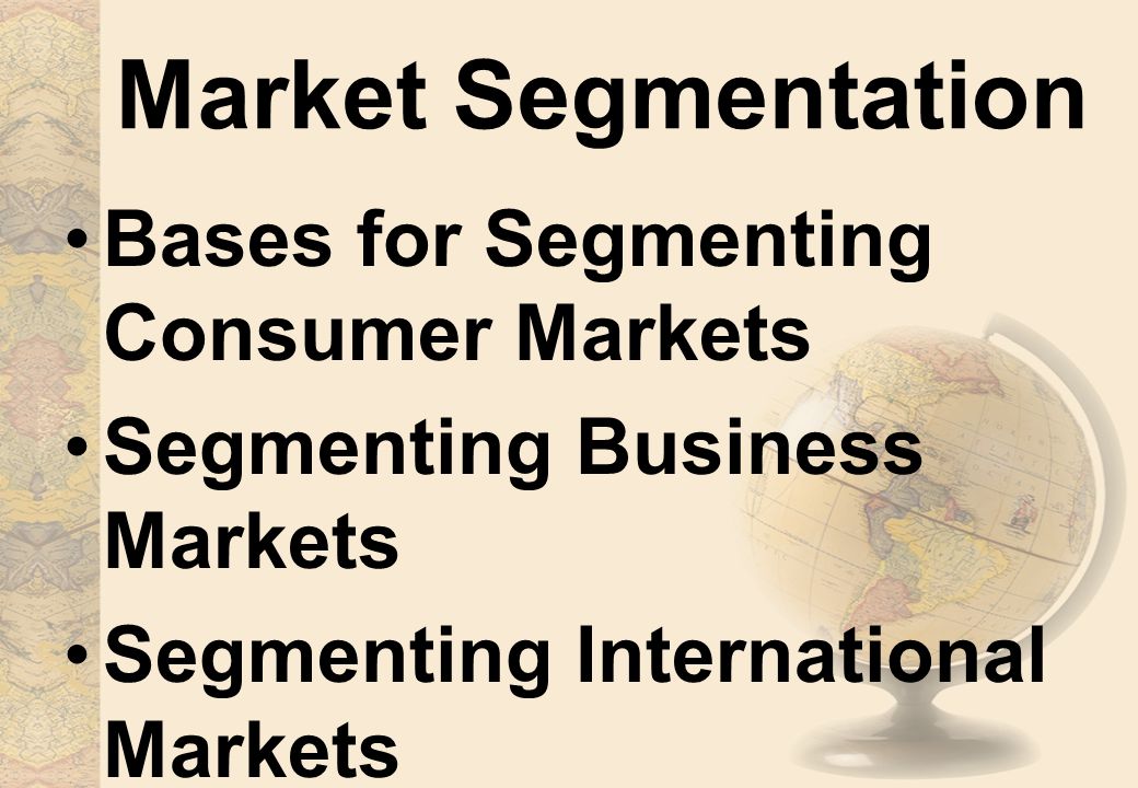 Market Segmentation Bases for Segmenting Consumer Markets