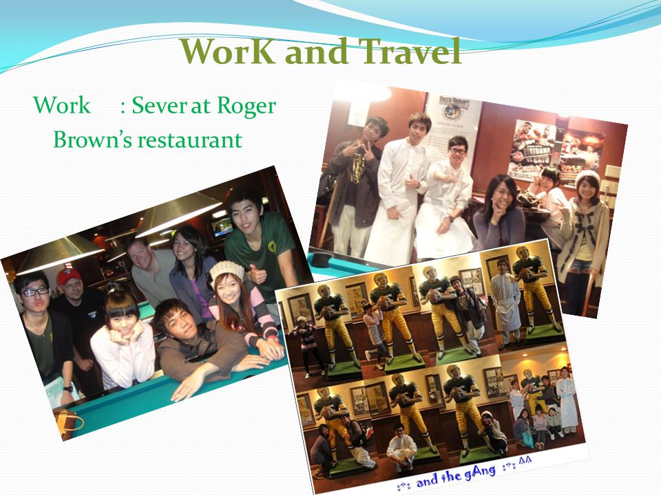 WorK and Travel Work : Sever at Roger Brown’s restaurant