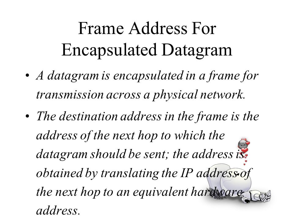 Frame Address For Encapsulated Datagram