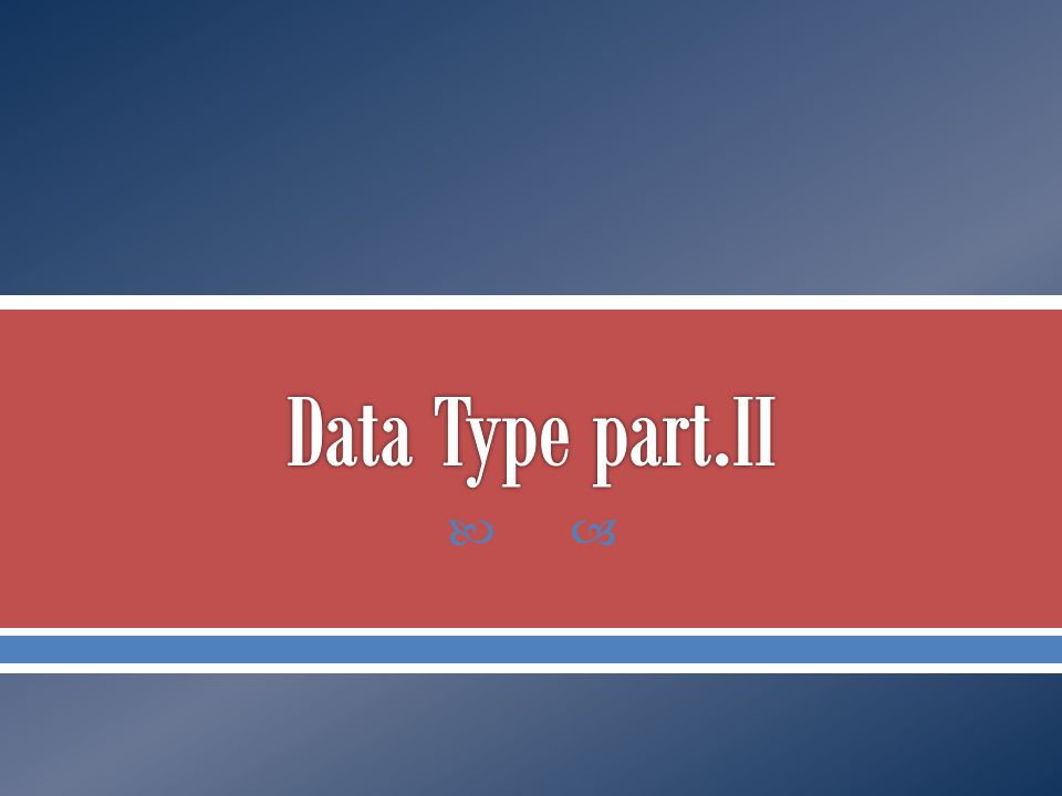 Data Type part.II