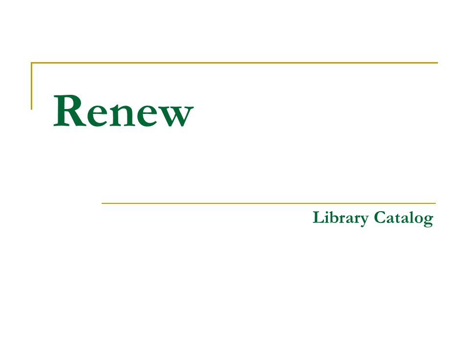 Renew Library Catalog