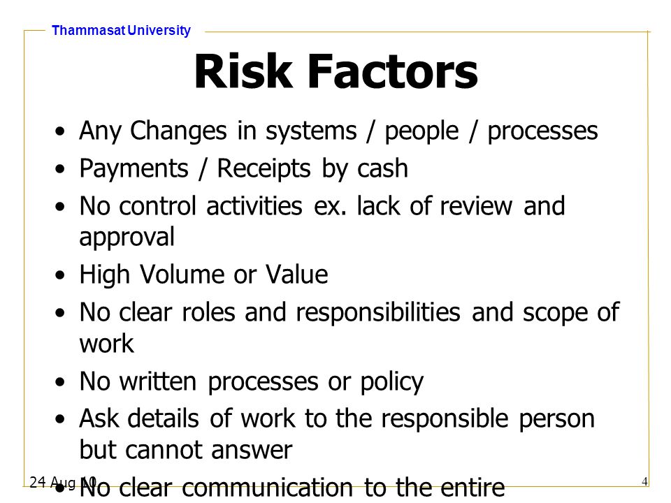 Risk Factors Any Changes in systems / people / processes
