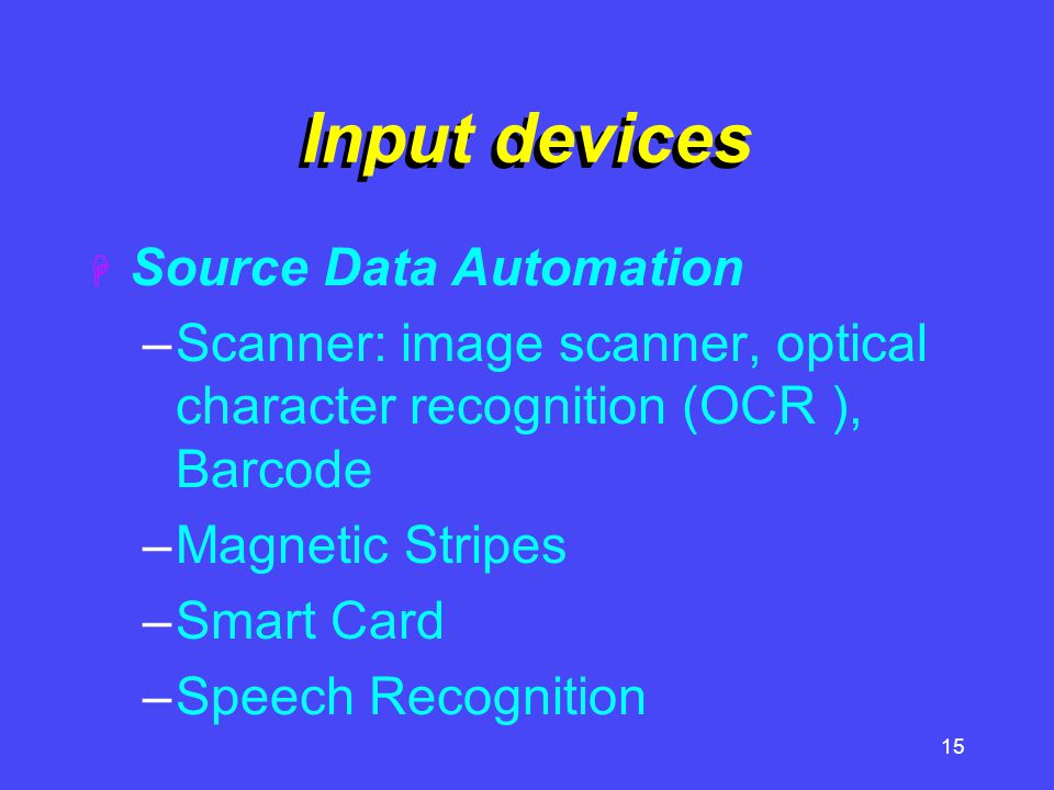 Input devices Source Data Automation