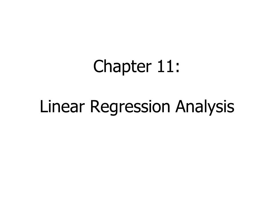 Chapter 11: Linear Regression Analysis