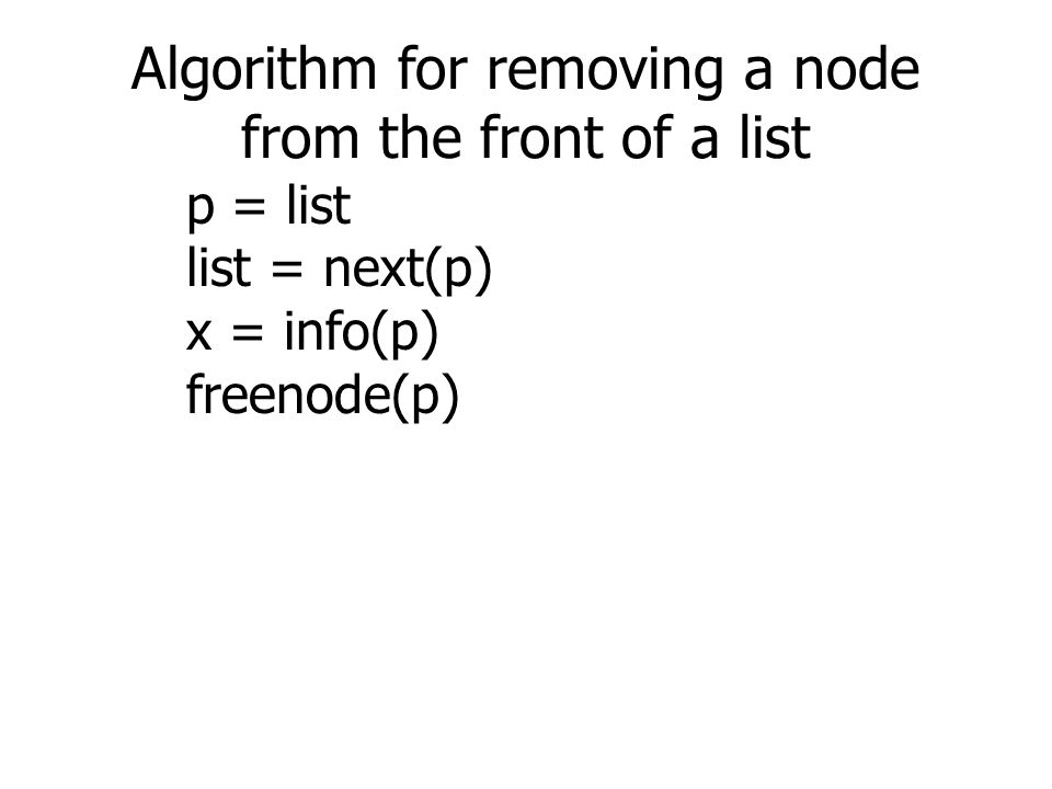 Algorithm for removing a node from the front of a list