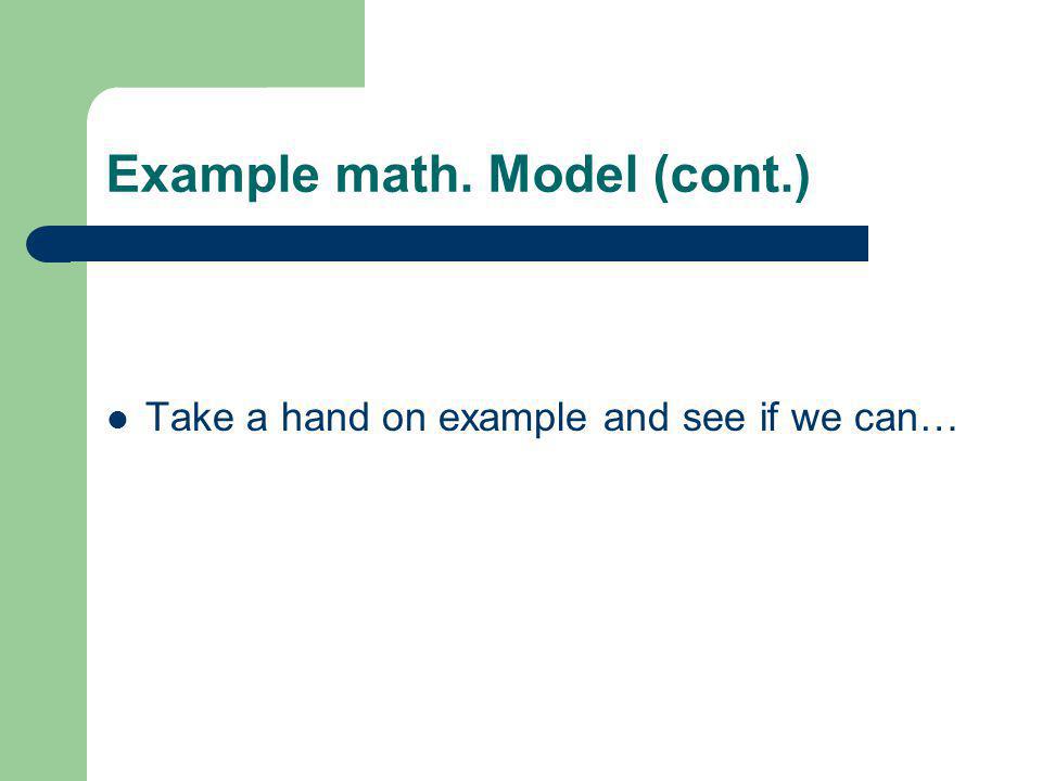 Example math. Model (cont.)