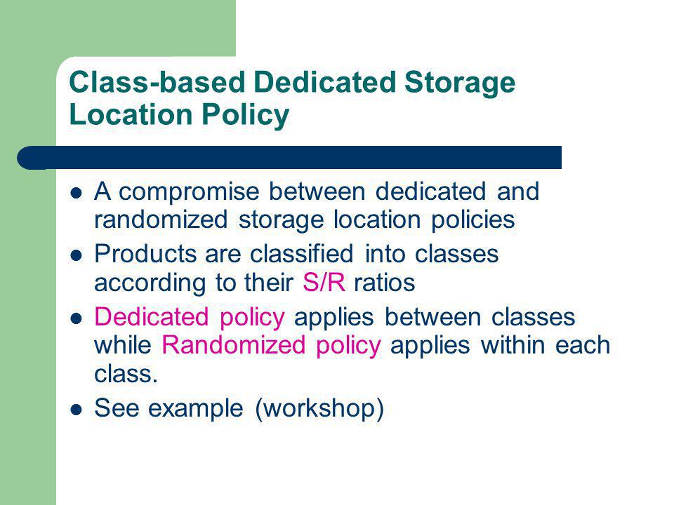 Class-based Dedicated Storage Location Policy