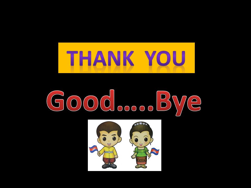 Thank you Good…..Bye