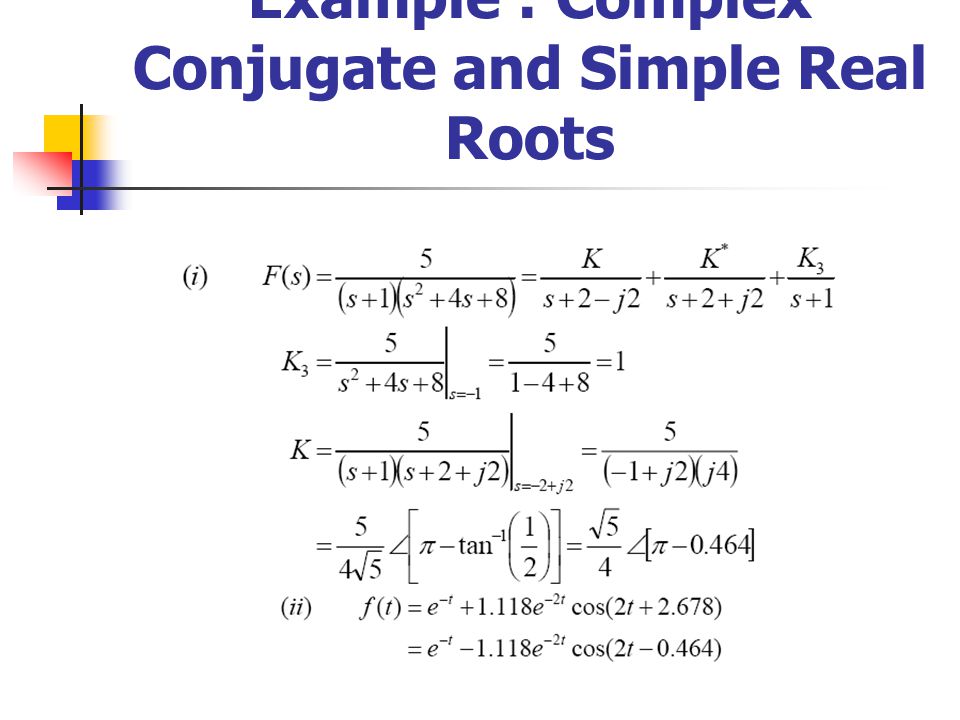 Example : Complex Conjugate and Simple Real Roots