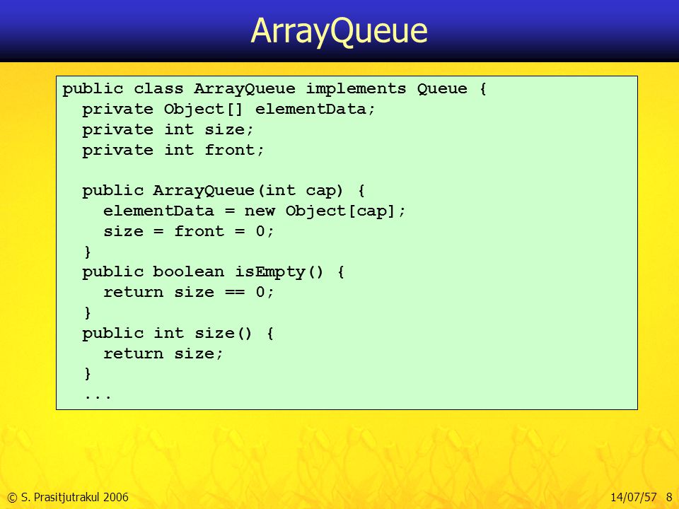 ArrayQueue public class ArrayQueue implements Queue {