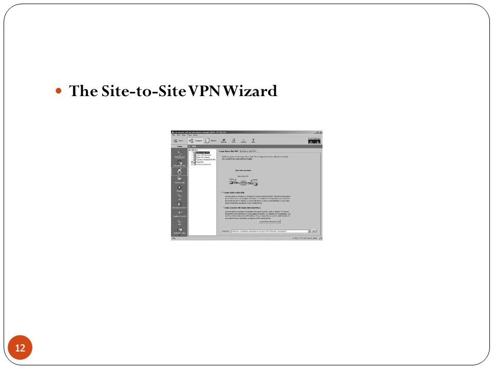 The Site-to-Site VPN Wizard