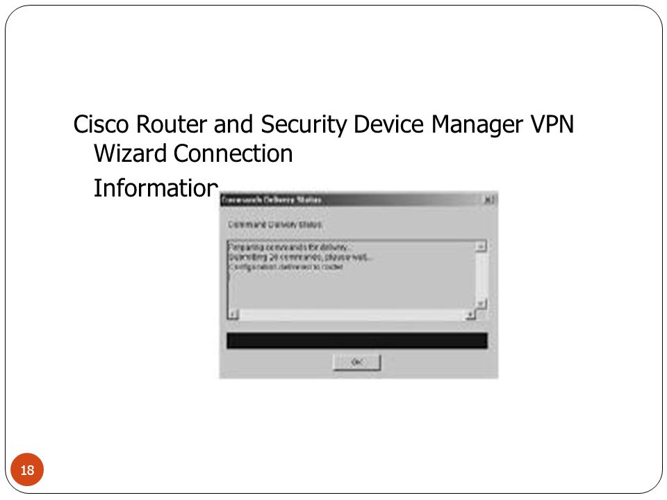 Cisco Router and Security Device Manager VPN Wizard Connection Information