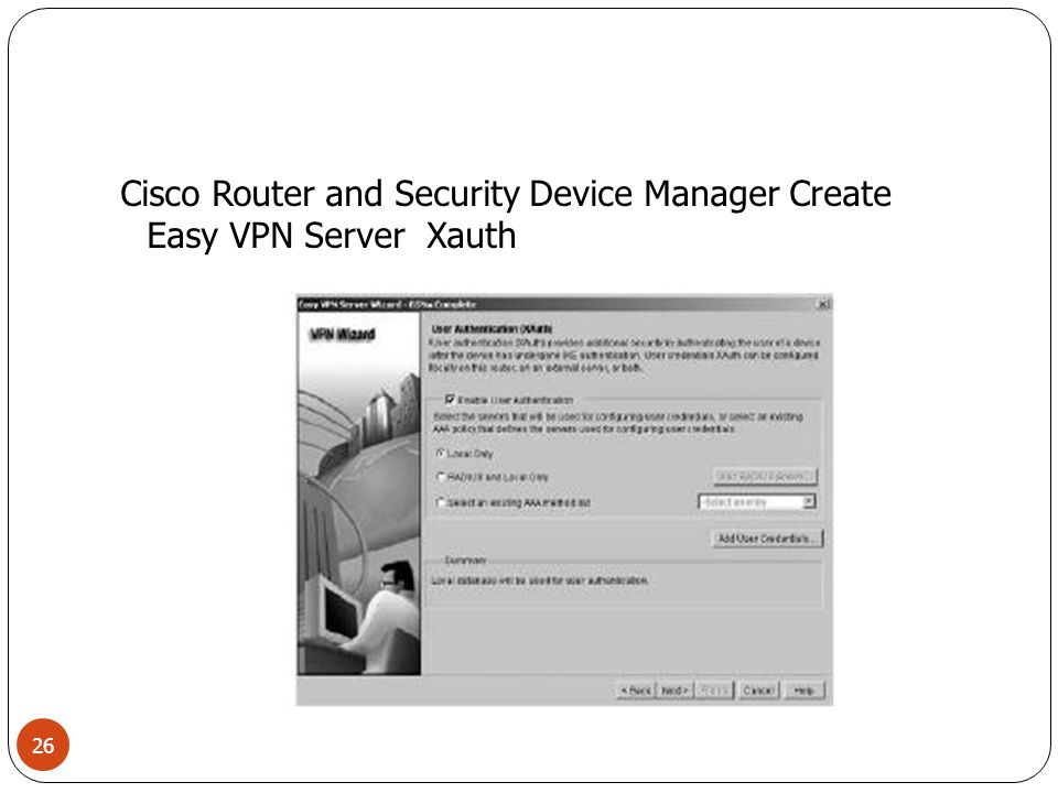Cisco Router and Security Device Manager Create Easy VPN Server Xauth