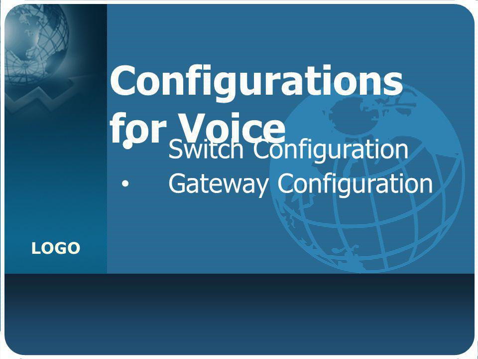 Configurations for Voice