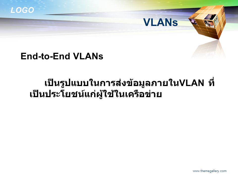 VLANs End-to-End VLANs