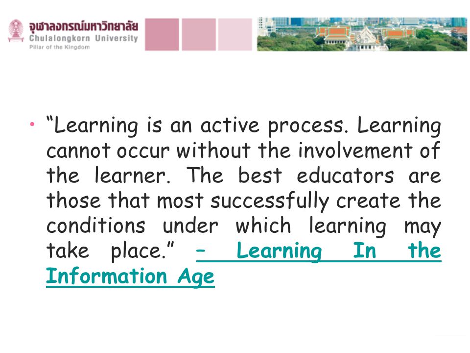 Learning is an active process