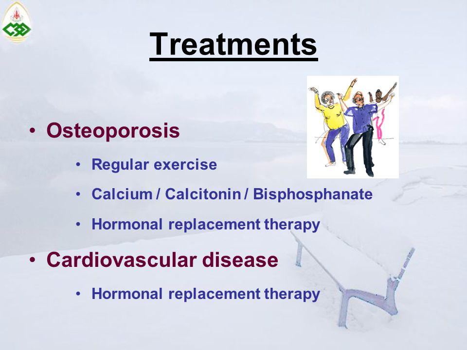 Treatments Osteoporosis Cardiovascular disease Regular exercise