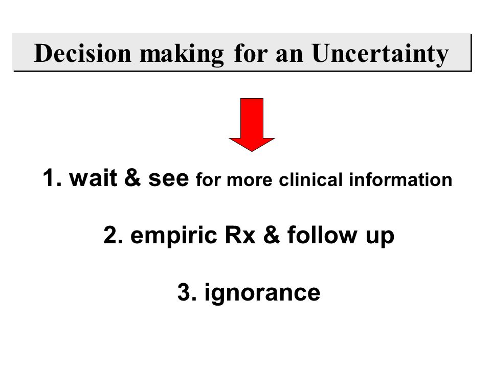 Decision making for an Uncertainty