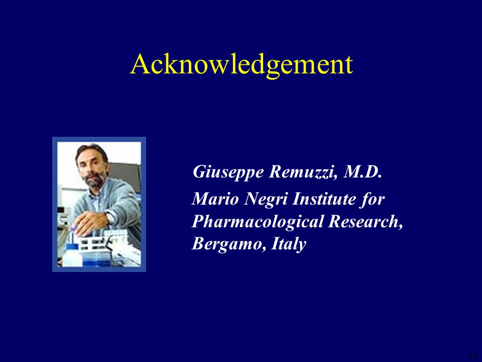 Acknowledgement Giuseppe Remuzzi, M.D.