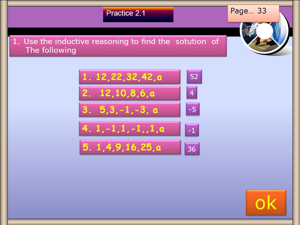 Page… 33 Practice 2.1. Use the inductive reasoning to find the sotution of. The following ,22,32,42,a.