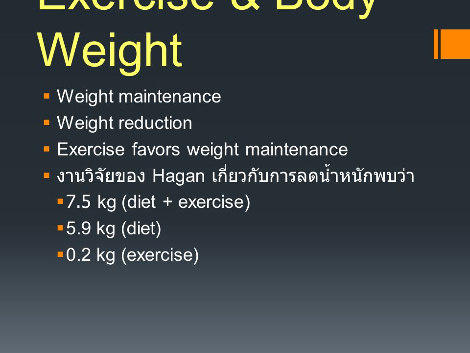 Exercise & Body Weight Weight maintenance Weight reduction