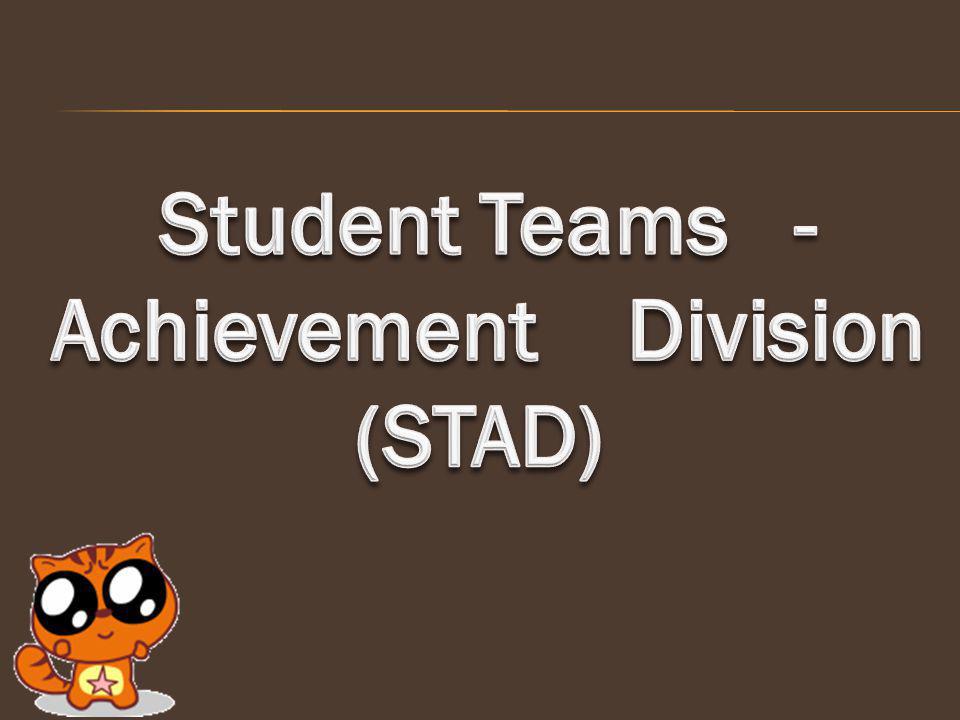 Student Teams - Achievement Division (STAD)