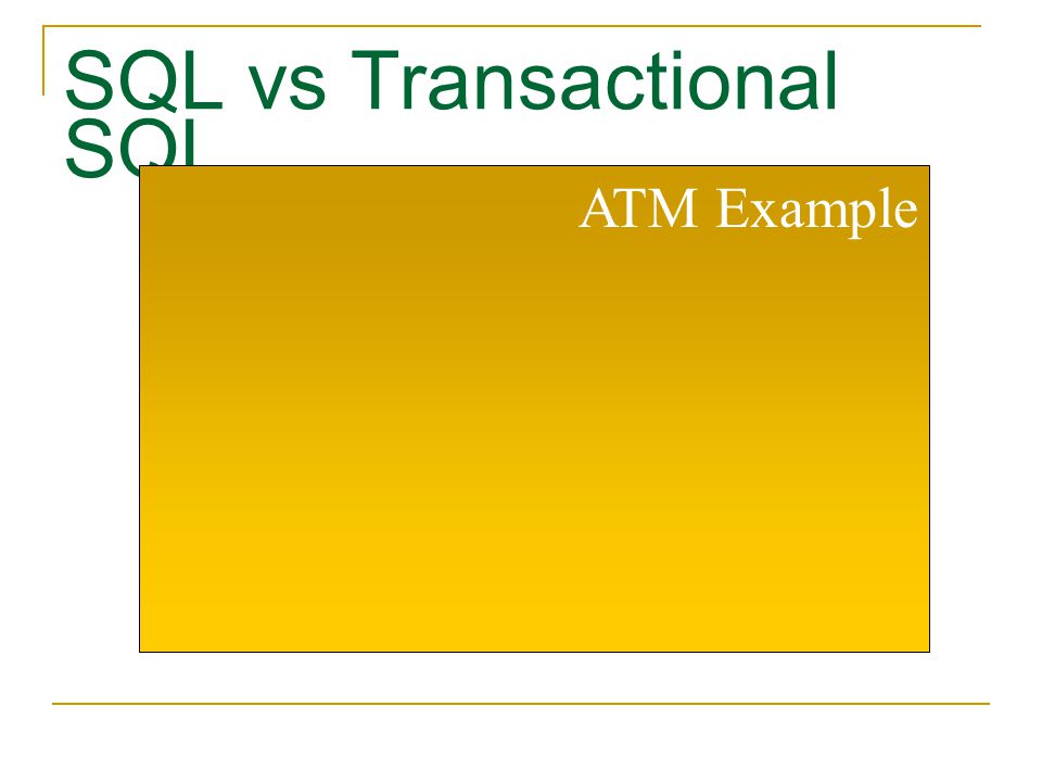 SQL vs Transactional SQL