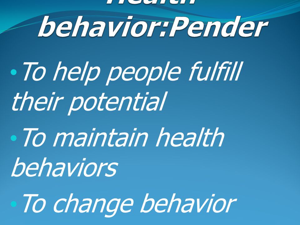 Health behavior:Pender