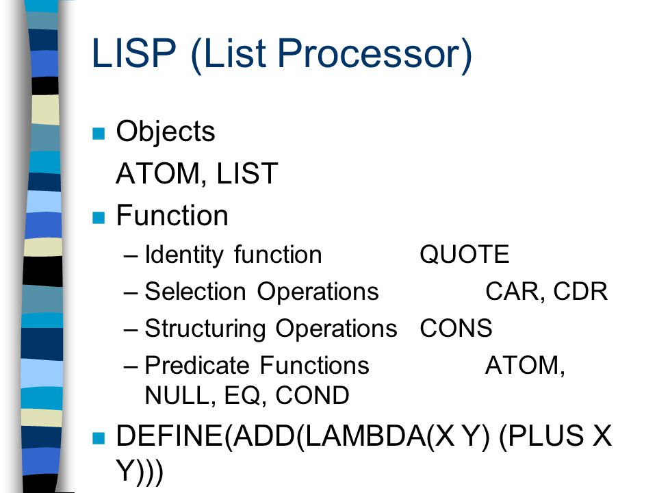 LISP (List Processor) Objects ATOM, LIST Function