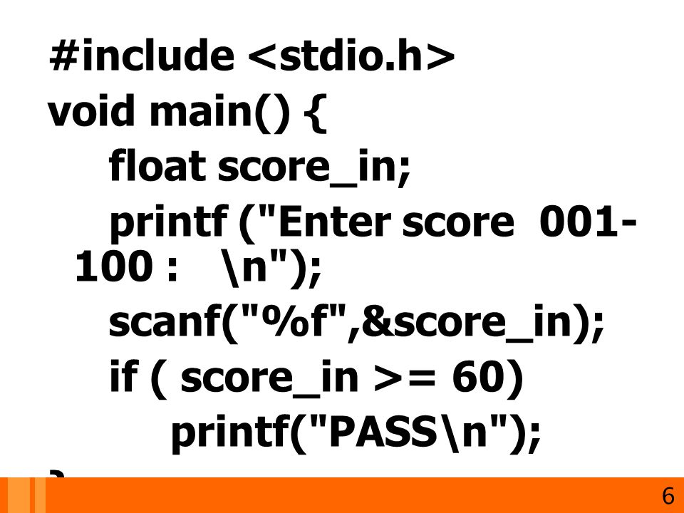 #include <stdio.h> void main() { float score_in;