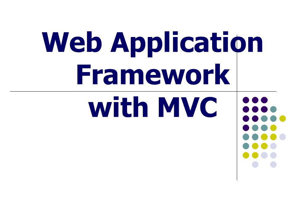 Web Application Framework with MVC