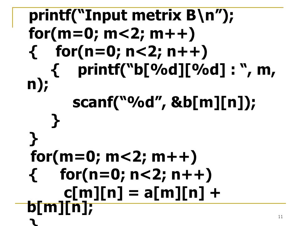 printf( Input metrix B\n );