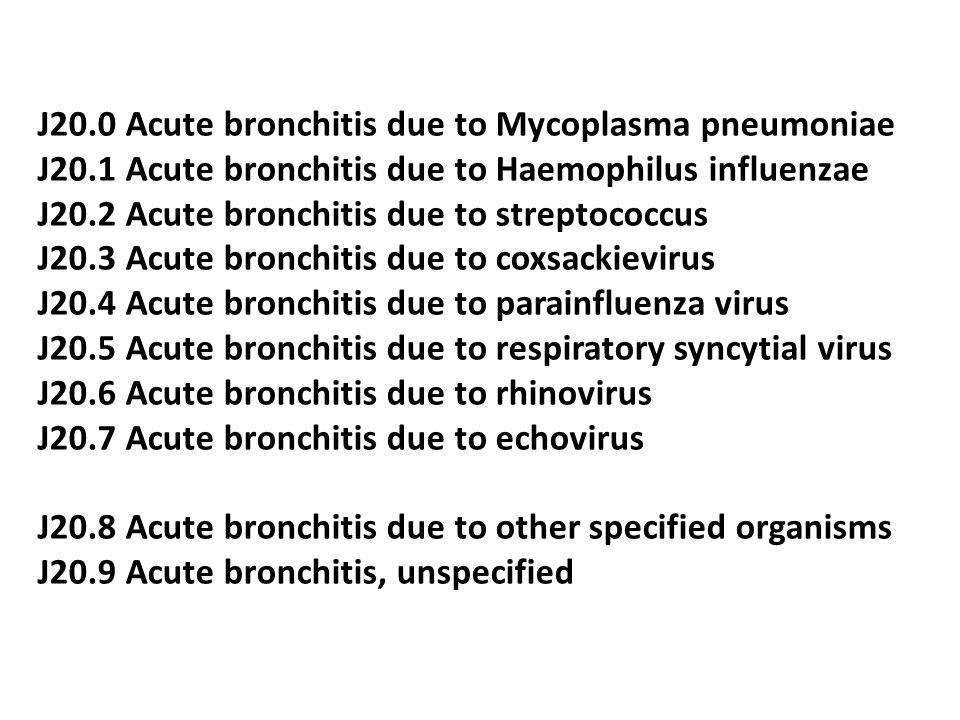 J20. 0 Acute bronchitis due to Mycoplasma pneumoniae J20