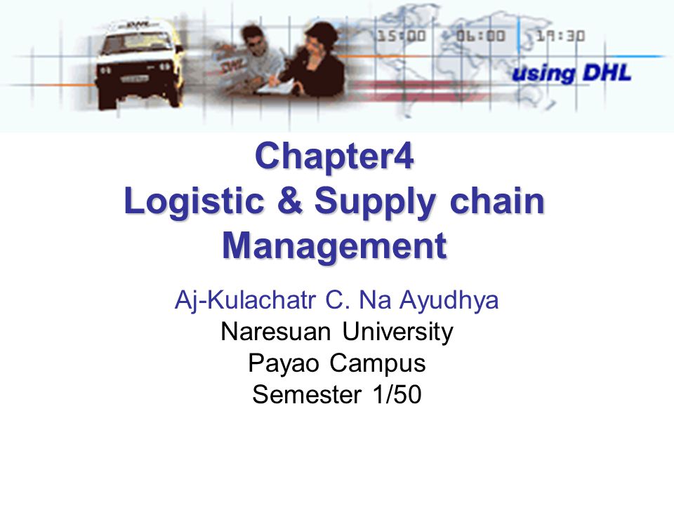Chapter4 Logistic & Supply chain Management
