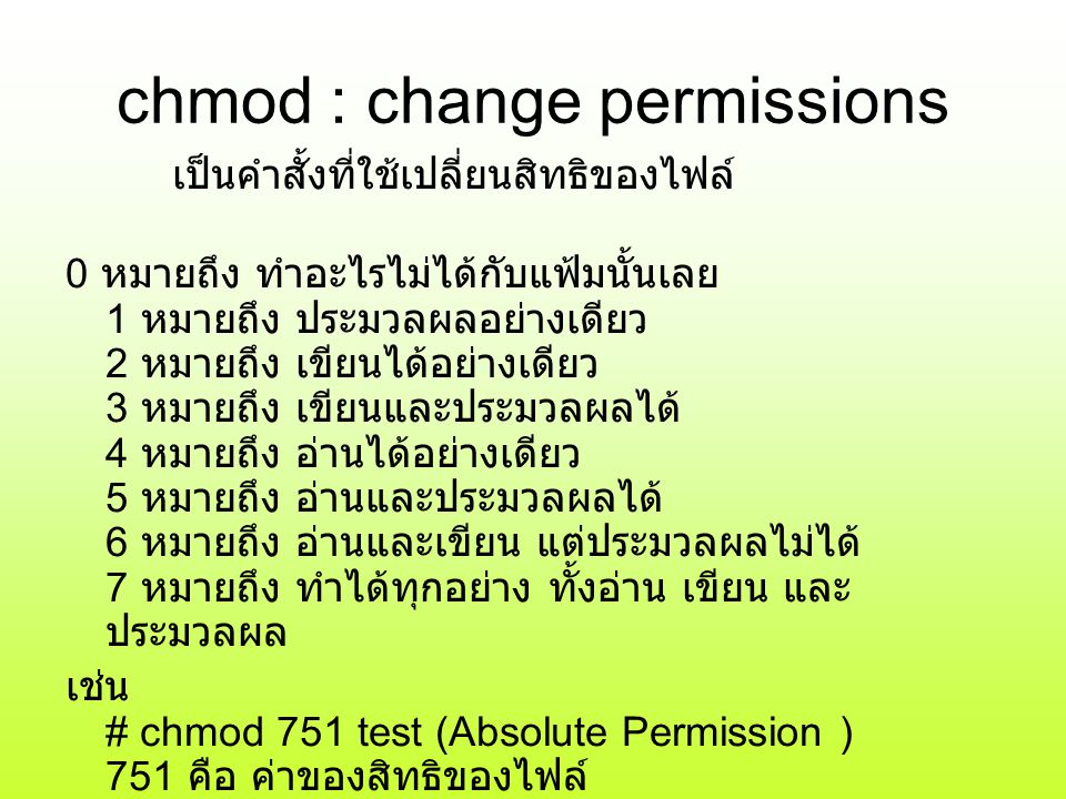 chmod : change permissions