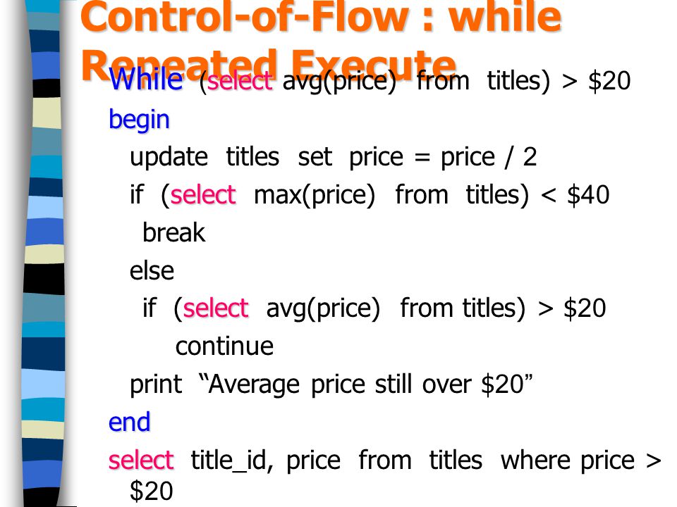 Control-of-Flow : while Repeated Execute
