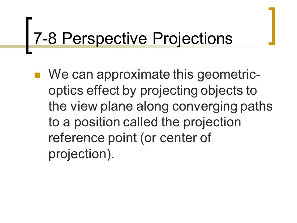 7-8 Perspective Projections
