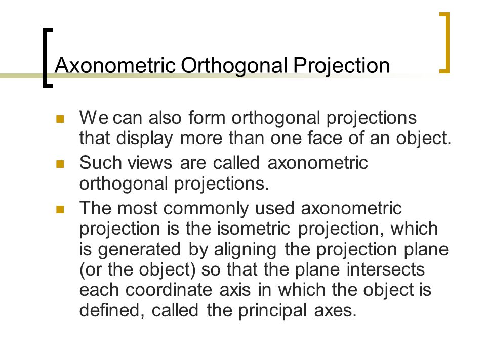 Axonometric Orthogonal Projection