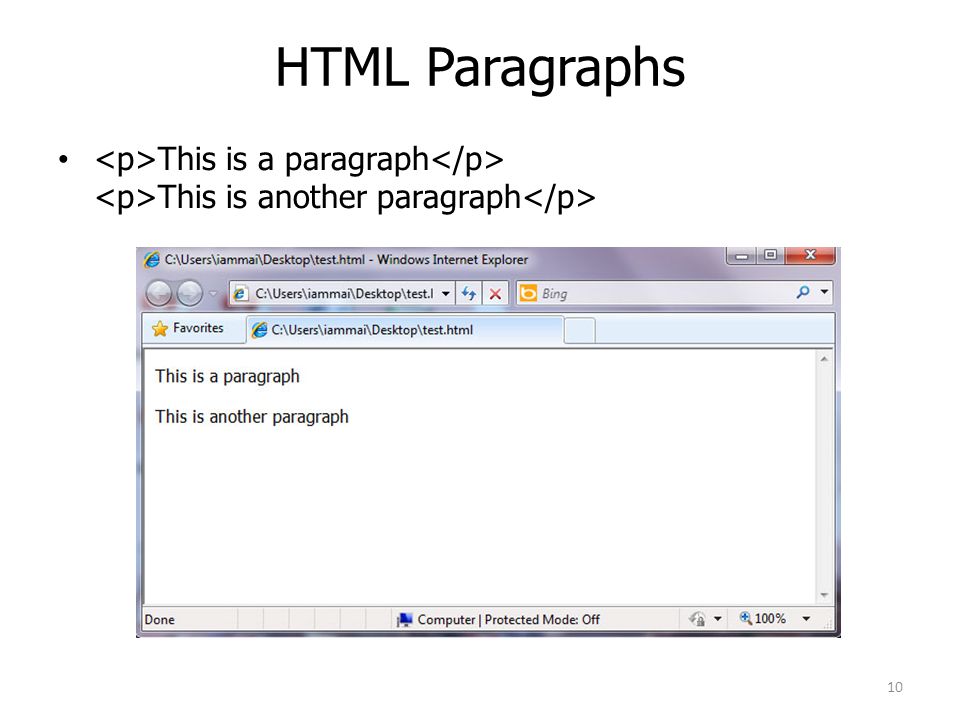 HTML Paragraphs <p>This is a paragraph</p> <p>This is another paragraph</p>
