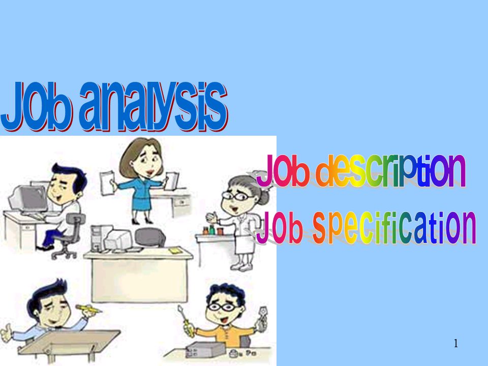 Job analysis Job description Job specification