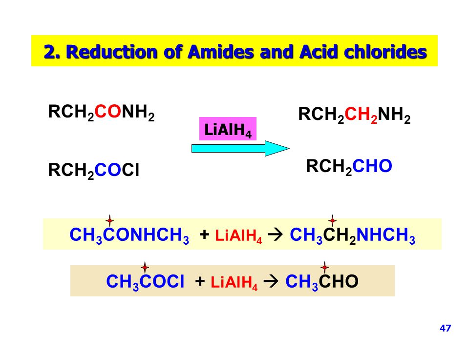 2. Reduction of Amides and Acid chlorides