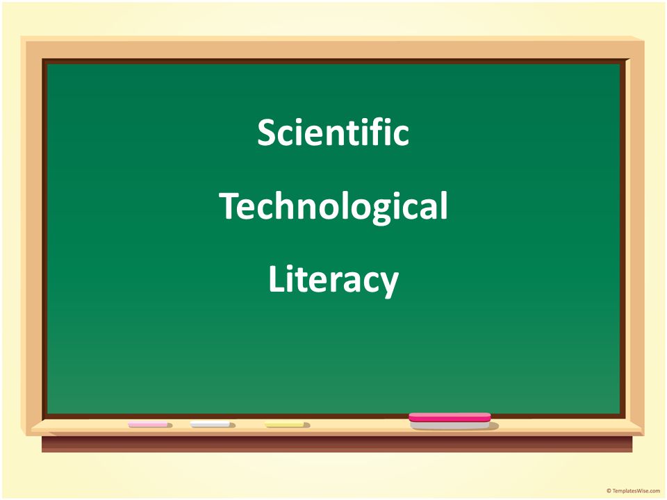 Scientific Technological Literacy