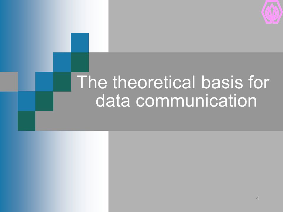 The theoretical basis for data communication
