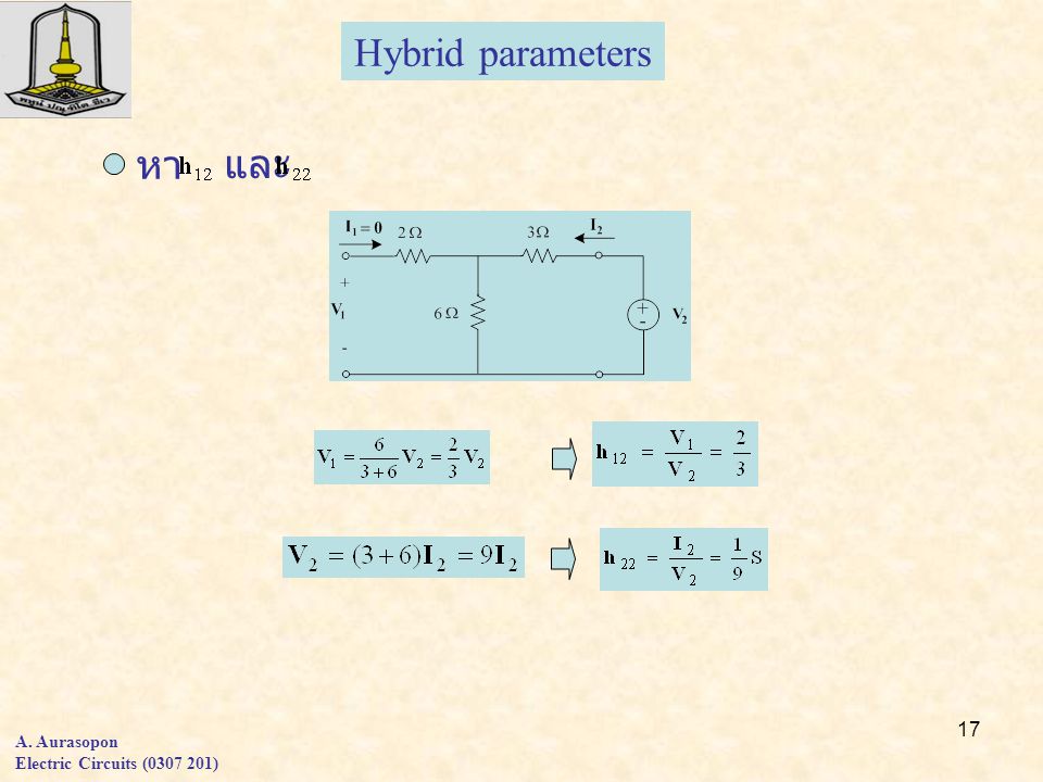 Hybrid parameters หา และ A. Aurasopon Electric Circuits ( )