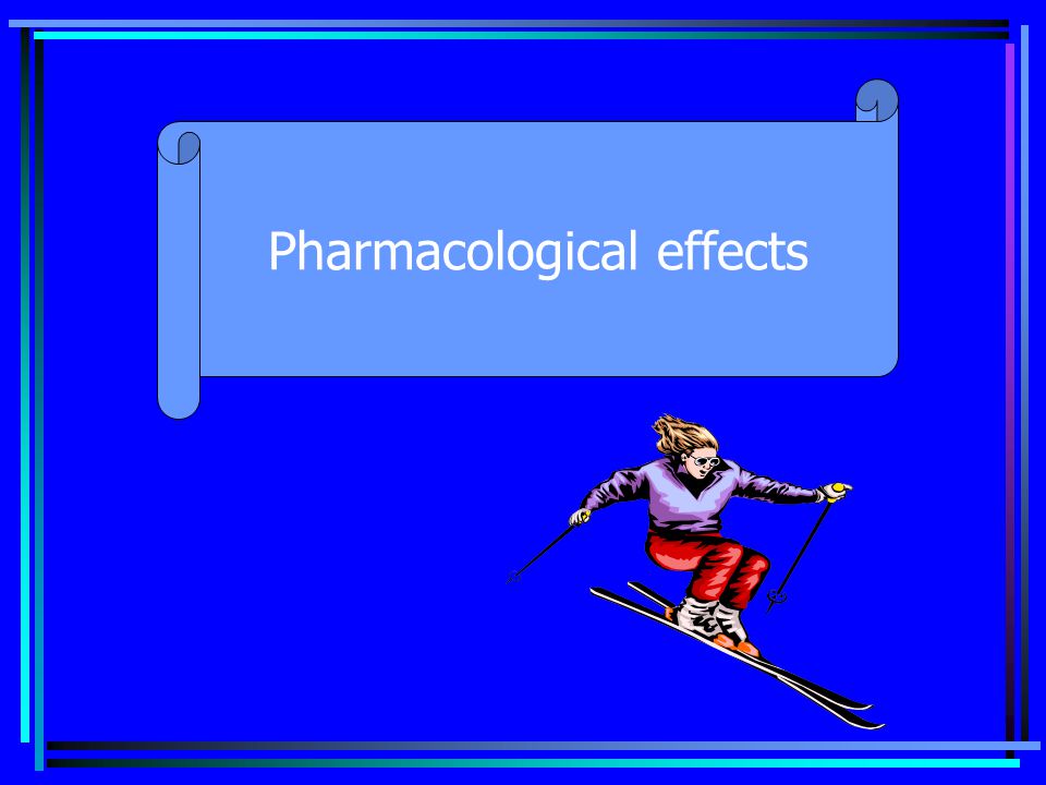 Pharmacological effects