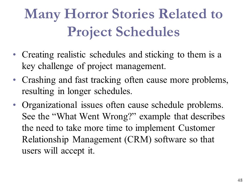 Many Horror Stories Related to Project Schedules