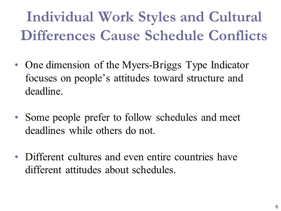 Individual Work Styles and Cultural Differences Cause Schedule Conflicts